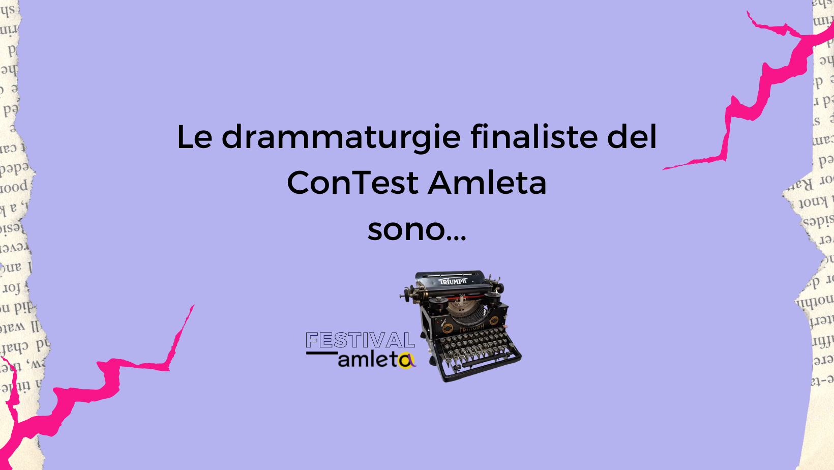 Le tre drammaturgie finaliste del ConTest Amleta