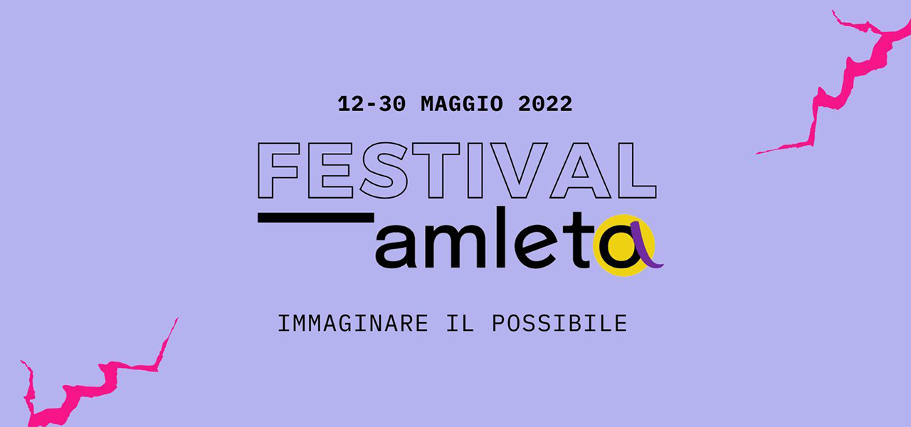 FESTIVAL AMLETA – Immaginare il Possibile